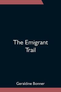 Cover image for The Emigrant Trail