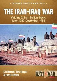 Cover image for The Iran-Iraq War: Volume 2, Iran Strikes Back, June 1982-December 1986