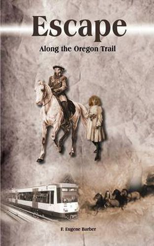 Cover image for Escape: Along the Oregon Trail