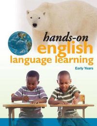 Cover image for Hands-On English Language Learning: Early Years
