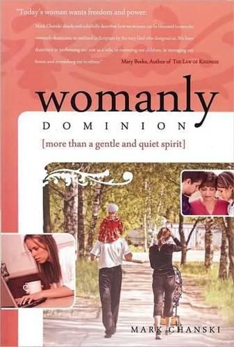 Cover image for Womanly Dominion: More Than A Gentle & Quite Spirit