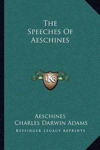 Cover image for The Speeches of Aeschines