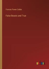 Cover image for False Beasts and True