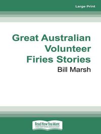 Cover image for Great Australian Volunteer Firies Stories