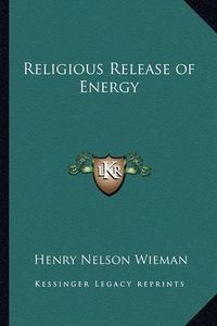 Cover image for Religious Release of Energy