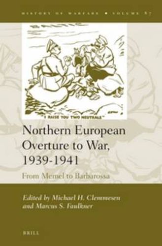 Cover image for Northern European Overture to War, 1939-1941: From Memel to Barbarossa