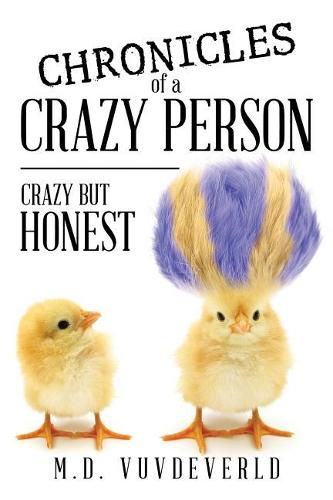 Cover image for Chronicles of a Crazy Person: Crazy but Honest