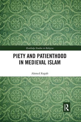 Cover image for Piety and Patienthood in Medieval Islam