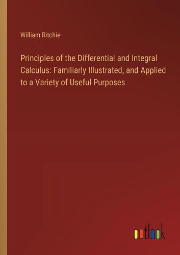 Principles of the Differential and Integral Calculus