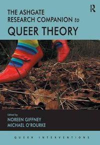 Cover image for The Ashgate Research Companion to Queer Theory