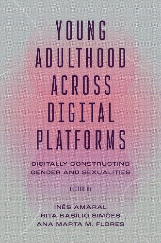 Young Adulthood Across Digital Platforms