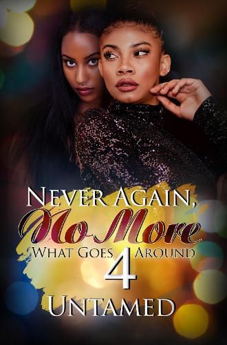 Cover image for Never Again, No More 4: What Goes Around