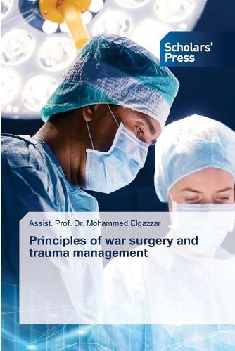Cover image for Principles of war surgery and trauma management
