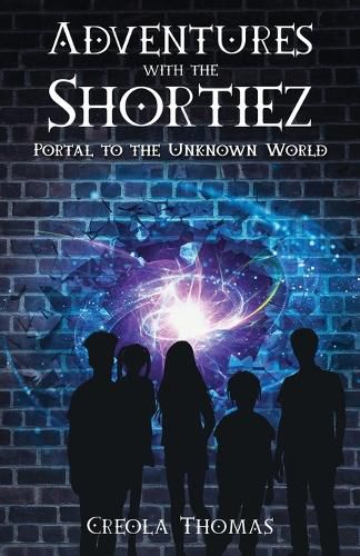 Adventures with the Shortiez Portal to the Unknown World