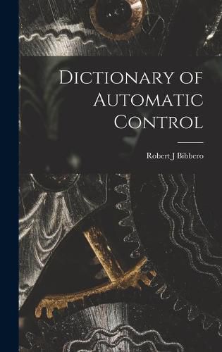 Cover image for Dictionary of Automatic Control