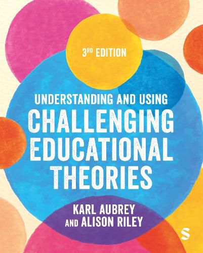 Cover image for Understanding and Using Challenging Educational Theories