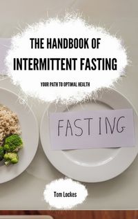 Cover image for The Handbook of Intermittent Fasting