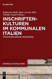 Cover image for Inschriftenkulturen im kommunalen Italien