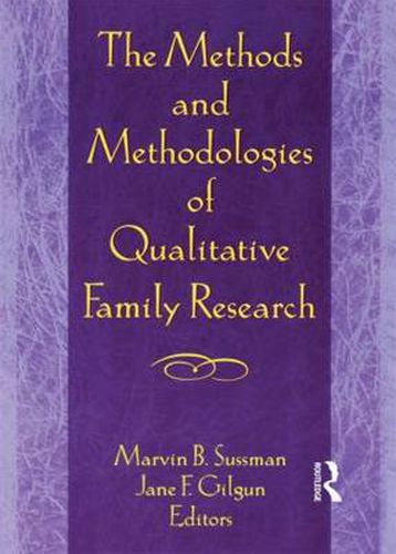 Cover image for The Methods and Methodologies of Qualitative Family Research