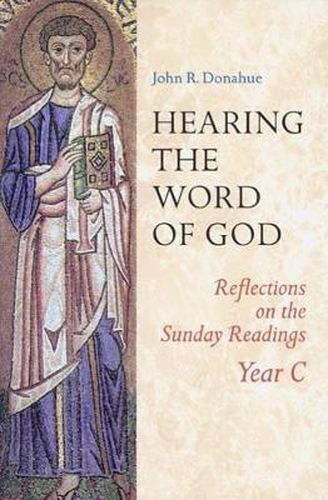 Cover image for Hearing The Word Of God: Reflections on the Sunday Readings, Year C