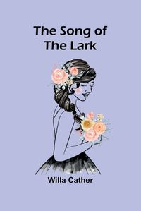 Cover image for The Song of the Lark