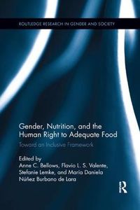Cover image for Gender, Nutrition, and the Human Right to Adequate Food: Toward an Inclusive Framework