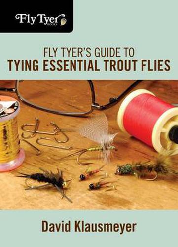 Cover image for Fly Tyer's Guide to Tying Essential Trout Flies