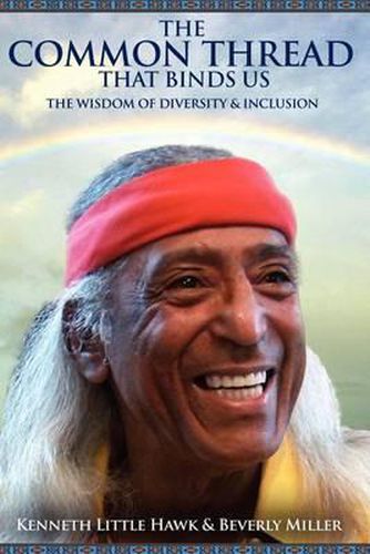 Cover image for The Common Thread That Binds Us: The Wisdom of Diversity & Inclusion