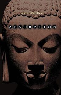 Cover image for Absorption. Human Nature and Buddhist Liberation