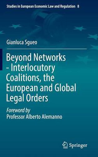 Cover image for Beyond Networks - Interlocutory Coalitions, the European and Global Legal Orders