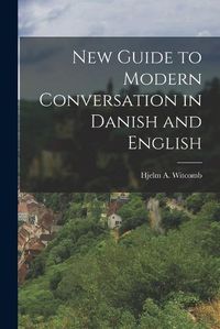 Cover image for New Guide to Modern Conversation in Danish and English