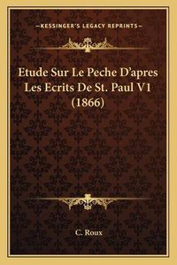 Cover image for Etude Sur Le Peche D'Apres Les Ecrits de St. Paul V1 (1866)