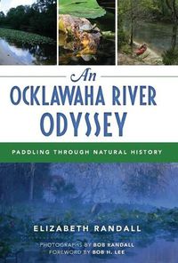 Cover image for An Ocklawaha River Odyssey: Paddling Through Natural History