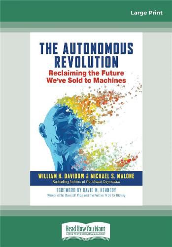 The Autonomous Revolution: Reclaiming the Future We've Sold to Machines