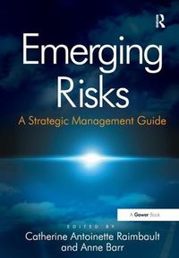 Cover image for Emerging Risks: A Strategic Management Guide