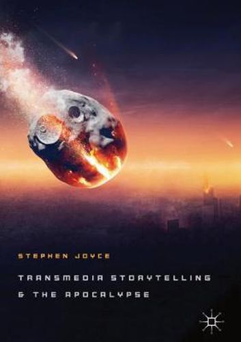 Cover image for Transmedia Storytelling and the Apocalypse