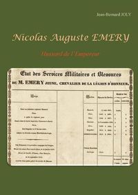 Cover image for Nicolas Auguste EMERY: Hussard de l'Empereur