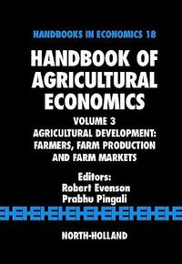 Cover image for Handbook of Agricultural Economics: Agricultural Development: Farmers, Farm Production and Farm Markets