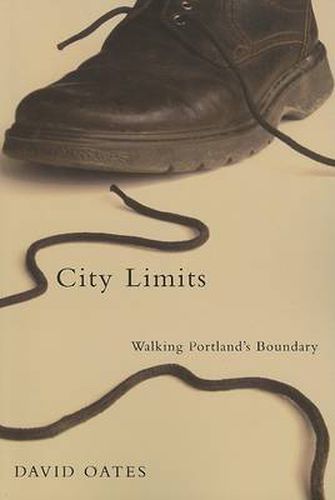 Cover image for City Limits: Walking Portland's Boundary