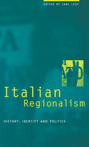 Cover image for Italian Regionalism: History, Identity and Politics