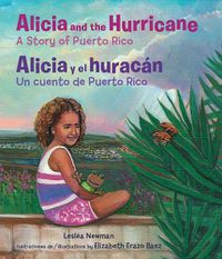 Cover image for Alicia and the Hurricane / Alicia Y El Huracan: A Story of Puerto Rico / Un Cuento de Puerto Rico