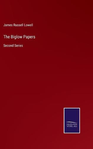 Cover image for The Biglow Papers: Second Series