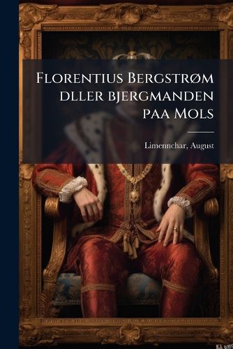 Cover image for Florentius Bergstr M Dller Bjergmanden Paa Mols