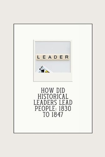 Cover image for How did historical leaders lead people