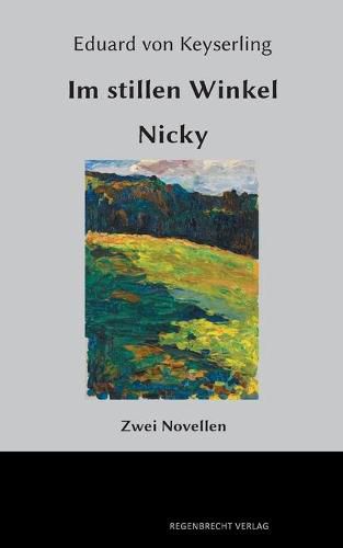 Im Stillen Winkel, Nicky: Zwei Novellen