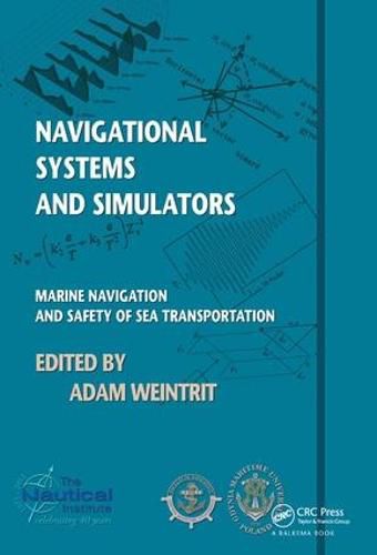 Cover image for Navigational Systems and Simulators: Marine Navigation and Safety of Sea Transportation