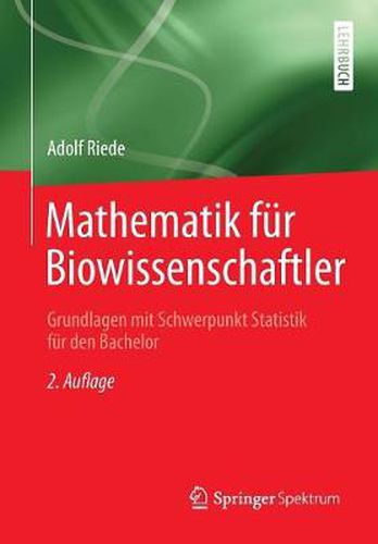 Cover image for Mathematik Fur Biowissenschaftler: Grundlagen Mit Schwerpunkt Statistik Fur Den Bachelor