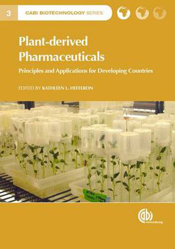 Plant-derived Pharmaceuticals: Principles and Applications for Developing Countries