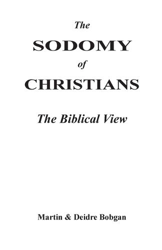 Cover image for The Sodomy of Christians: The Biblical View