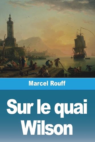 Cover image for Sur le quai Wilson